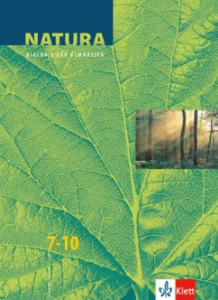 Natura Biologie 7-10 / Natura, Biologie für Gymnasien, Neubearbeitung, Grundausgabe - Bickel, Horst