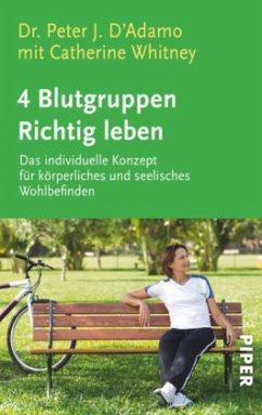 4 Blutgruppen, Richtig leben - D'Adamo, Peter J.;Whitney, Catherine