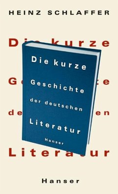 Die kurze Geschichte der deutschen Literatur - Schlaffer, Heinz