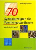 70 Symbolpredigten für Familiengottesdienste
