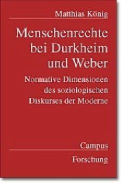 Menschenrechte bei Durkheim und Weber - Koenig, Matthias