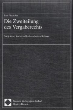 Die Zweiteilung des Vergaberechts - Pietzcker, Jost