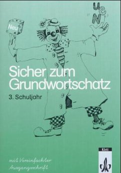 3. Schuljahr, m. Vereinfachter Ausgangsschrift / Sicher zum Grundwortschatz