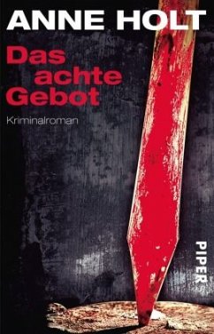 Das achte Gebot / Hanne Wilhelmsen Bd.5 - Holt, Anne