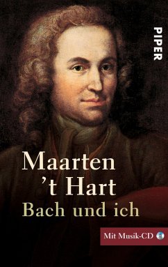 Bach und ich. Inkl. CD - Hart, Maarten 't