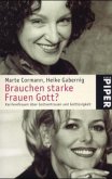 Brauchen starke Frauen Gott? Brauchen starke Frauen Gott?