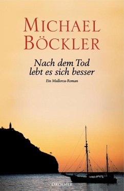 Nach dem Tod lebt es sich besser - Böckler, Michael