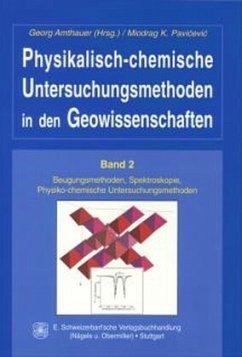 Beugungsmethoden, Spektroskopie, Physiko-chemische Untersuchungsmethoden / Physikalisch-chemische Untersuchungsmethoden in den Geowissenschaften Bd.2 - Amthauer, Georg / Pavicevic, Miodrag K. (Hgg.)