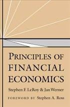 Principles of Financial Economics - LeRoy, Stephen F.;Werner, Jan
