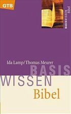 Basiswissen Bibel - Lamp, Ida; Meurer, Thomas