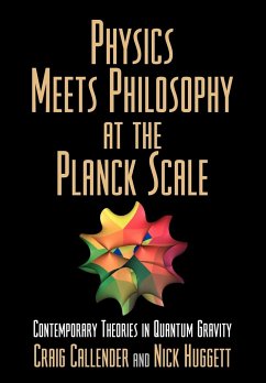 Physics Meets Philosophy at the Planck Scale - Callender, Craig / Huggett, Nick (eds.)