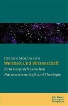 Weisheit und Wissenschaft - Moltmann, Jürgen