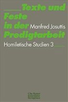Texte und Feste in der Predigtarbeit - Josuttis, Manfred