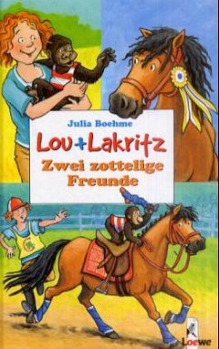 Zwei zottelige Freunde / Lou und Lakritz Bd.2 - Boehme, Julia