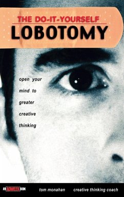 The Do It Yourself Lobotomy - Monahan, Thomas