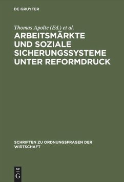 Arbeitsmärkte und soziale Sicherungssysteme unter Reformdruck - Apolte, Thomas / Vollmer, Uwe