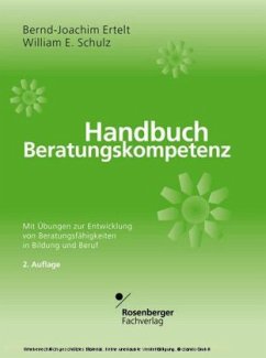 Handbuch Beratungskompetenz - Ertelt, Bernd-Joachim; Schulz, William E.