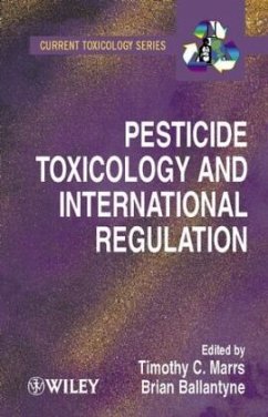 Pesticide Toxicology and International Regulation - Marrs, Timothy C. / Ballantyne, Bryan (Hgg.)