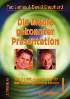 Die Magie gekonnter Präsentation - James, Tad; Shephard, David