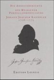 Die Arbeitsberichte des Meissener Porzellanmodelleurs Johann Joachim Kaendler 1706-1775