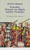 Frauenlob, Heinrich von Mügeln und ihre Nachfolger