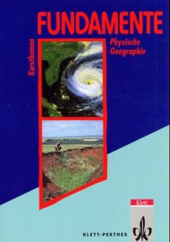 Physische Geographie / Fundamente, Kursthemen Physische Geographie / Fundamente, Kursthemen