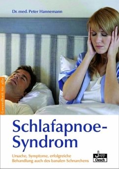 Schlafapnoe-Syndrom und Schnarchen - Hannemann, Peter