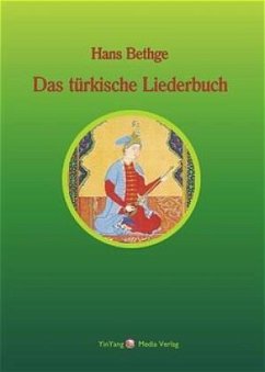 Nachdichtungen orientalischer Lyrik / Das türkische Liederbuch - Bethge, Hans