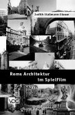 Roms Architektur im Spielfilm, m. 2 CD-ROMS