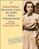 Das kurze Leben der Jüdin Felice Schragenheim