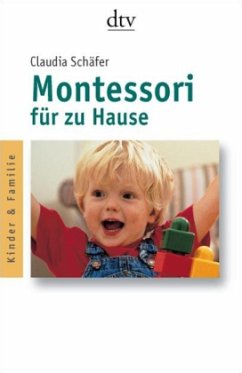 Montessori für zu Hause - Schäfer, Claudia