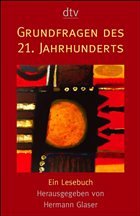 Grundfragen des 21. Jahrhunderts - Glaser, Hermann (Hrsg.)