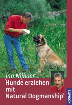 Hunde erziehen mit Natural Dogmanship - Nijboer, Jan