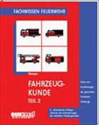 Fachwissen Feuerwehr: Fahrzeugkunde Teil 2 - Kemper, Hans