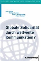 Globale Solidarität durch weltweite Kommunikation? - Müller, Johannes / Fleck, Michael (Hgg.)