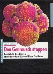 Den Genrausch stoppen - Weber, Doris