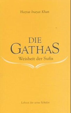 Die Gathas, Weisheit der Sufis - Inayat Khan, Hazrat
