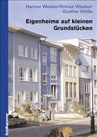 Eigenheime auf kleinen Grundstücken - Weeber, Hannes / Weeber, Rotraut / Wölfle, Gunther