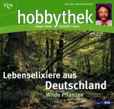 Hobbythek Lebenselixiere aus Deutschland