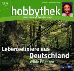 Hobbythek Lebenselixiere aus Deutschland - Pütz, Jean; Kirschner, Monika