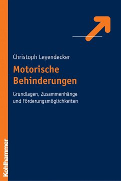 Motorische Behinderungen - Leyendecker, Christoph