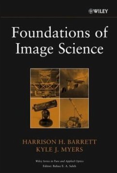 Foundations of Image Science - Barrett, Harrison H.;Myers, Kyle