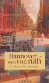 Hannover - weit von nah