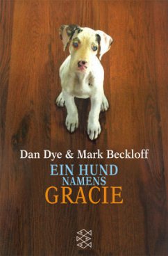 Ein Hund namens Gracie - Dye, Dan; Beckloff, Mark