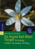 Die Original Bach-Blüten-Therapie für Einsteiger