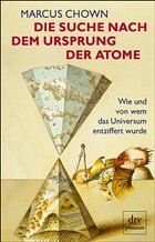 Die Suche nach dem Ursprung der Atome - Chown, Marcus