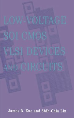 Low-Voltage Soi CMOS VLSI Devices and Circuits - Kuo, James B.;Lin, Shih-Chia