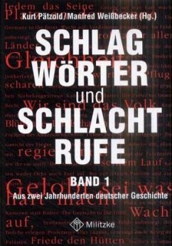 Schlagwörter und Schlachtrufe - Hrsg. v. Kurt Pätzold u. Manfred Weißbecker