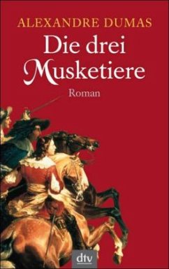 Die drei Musketiere - Dumas, Alexandre, d. Ält.