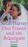 Drei Frauen und ein Bräutigam